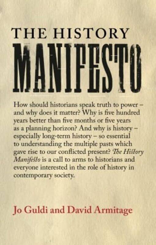 The History Manifesto by Jo Brown University, Rhode Island GuldiDavid Harvard University, Massachusetts Armitage-Paperback
The History Manifesto by Jo Brown University, Rhode Island GuldiDavid Harvard University, Massachusetts Armitage-Paperback