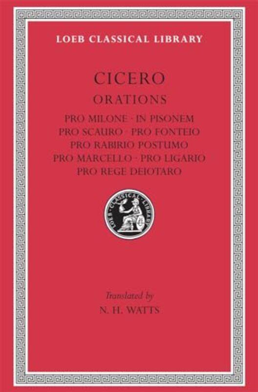 Pro Milone In Pisonem Pro Scauro Pro Fonteio Pro Rabirio Postumo Pro Marcello Pro Ligario Pro Rege Deiotaro by CiceroN H Watts-Hardcover
Pro Milone In Pisonem Pro Scauro Pro Fonteio Pro Rabirio Postumo Pro Marcello Pro Ligario Pro Rege Deiotaro by CiceroN H Watts-Hardcover