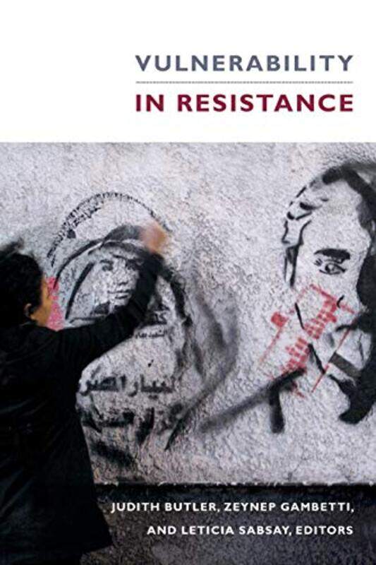 Vulnerability in Resistance by Judith ButlerZeynep GambettiLeticia Sabsay-Paperback
Vulnerability in Resistance by Judith ButlerZeynep GambettiLeticia Sabsay-Paperback