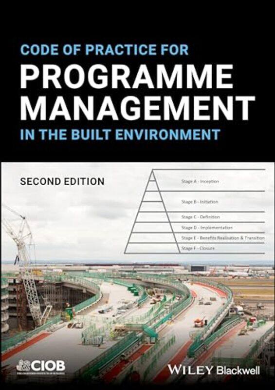 Code of Practice for Programme Management in the Built Environment by CIOB The Chartered Institute of Building-Paperback
Code of Practice for Programme Management in the Built Environment by CIOB The Chartered Institute of Building-Paperback