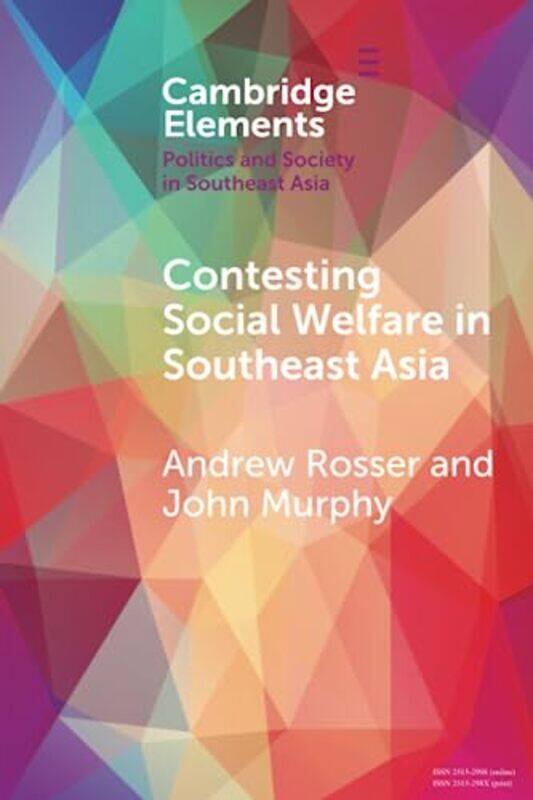Contesting Social Welfare In Southeast Asia by Andrew (University of Melbourne) RosserJohn (University of Melbourne) Murphy-Paperback
Contesting Social Welfare In Southeast Asia by Andrew (University of Melbourne) RosserJohn (University of Melbourne) Murphy-Paperback