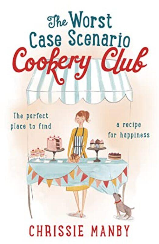 The Worst Case Scenario Cookery Club the perfect laughoutloud romantic comedy by Chrissie Manby-Paperback
The Worst Case Scenario Cookery Club the perfect laughoutloud romantic comedy by Chrissie Manby-Paperback