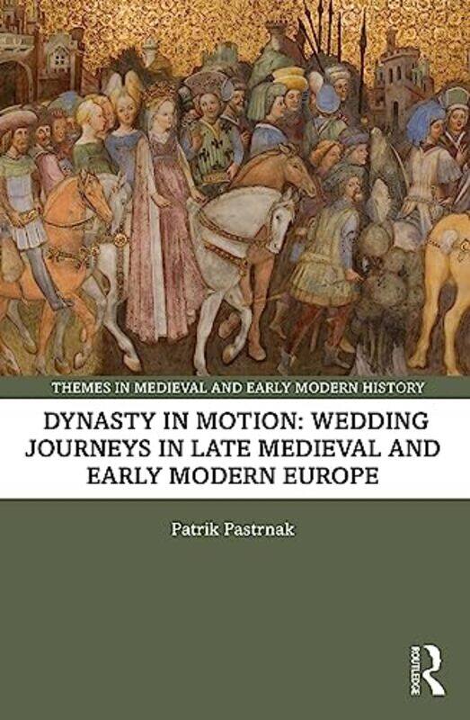 Dynasty in Motion Wedding Journeys in Late Medieval and Early Modern Europe by Patrik Pastrnak-Paperback
Dynasty in Motion Wedding Journeys in Late Medieval and Early Modern Europe by Patrik Pastrnak-Paperback