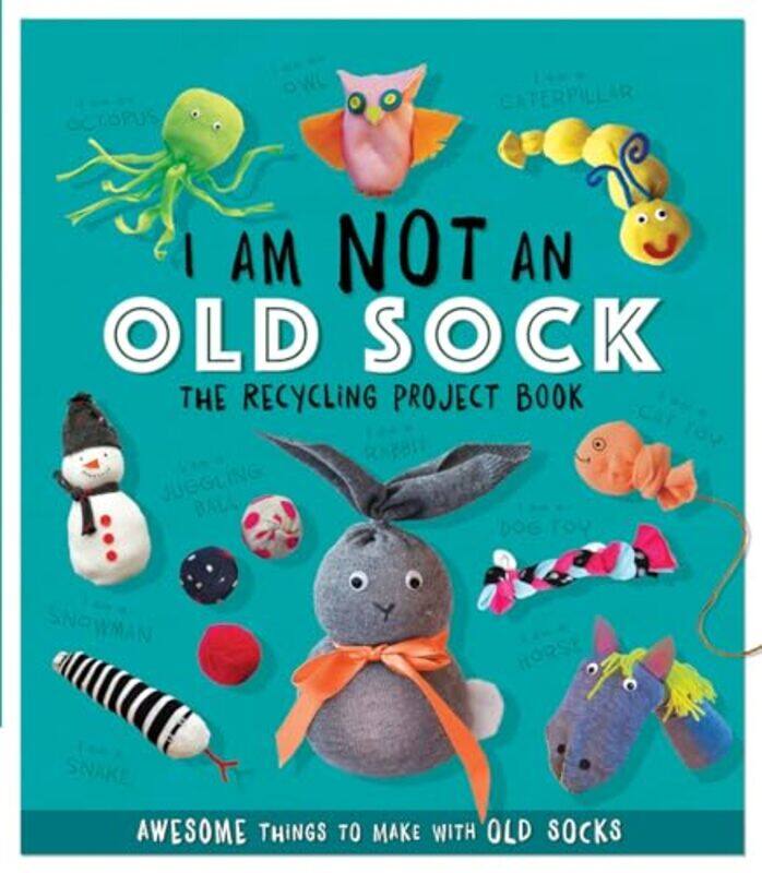I Am Not An Old Sock The Recycling Project Book by Tony CharlesStuart Rook-Paperback
I Am Not An Old Sock The Recycling Project Book by Tony CharlesStuart Rook-Paperback