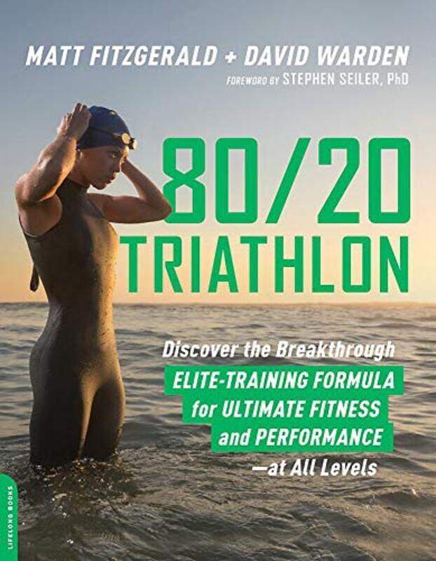 80 20 Triathlon: Discover the Breakthrough Elite-Training Formula for Ultimate Fitness and Perform,Paperback,By:Matt Fitzgerald
80 20 Triathlon: Discover the Breakthrough Elite-Training Formula for Ultimate Fitness and Perform,Paperback,By:Matt Fitzgerald