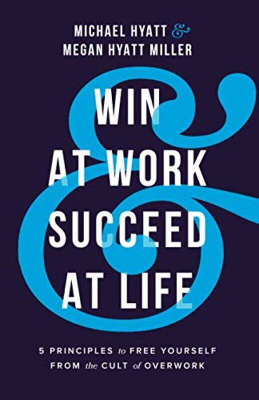Win at Work and Succeed at Life 5 Principles to Free Yourself from the Cult of Overwork-Paperback
Win at Work and Succeed at Life 5 Principles to Free Yourself from the Cult of Overwork-Paperback