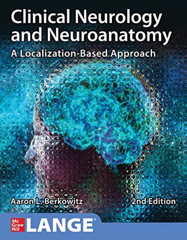 Clinical Neurology and Neuroanatomy A LocalizationBased Approach Second Edition by Ron Buffalo State University SUNY USA Smith-Paperback
Clinical Neurology and Neuroanatomy A LocalizationBased Approach Second Edition by Ron Buffalo State University SUNY USA Smith-Paperback