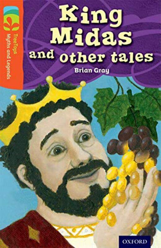 Oxford Reading Tree TreeTops Myths and Legends Level 13 King Midas and Other Tales by Brian GrayYannick RobertRosalind Hudson-Paperback
Oxford Reading Tree TreeTops Myths and Legends Level 13 King Midas and Other Tales by Brian GrayYannick RobertRosalind Hudson-Paperback