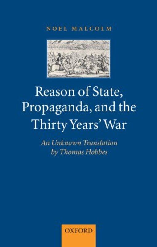 Reason of State Propaganda and the Thirty Years War by Noel Senior Research Fellow, All Souls College, Oxford Malcolm-Paperback
Reason of State Propaganda and the Thirty Years War by Noel Senior Research Fellow, All Souls College, Oxford Malcolm-Paperback