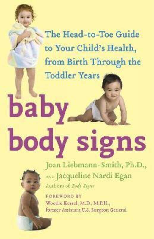 Baby Body Signs: The Head-to-Toe Guide to Your Child's Health, from Birth Through the Toddler Years.paperback,By :Joan Liebmann-Smith
Baby Body Signs: The Head-to-Toe Guide to Your Child's Health, from Birth Through the Toddler Years.paperback,By :Joan Liebmann-Smith
