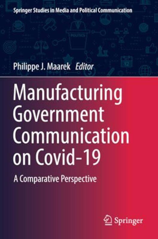 Manufacturing Government Communication on Covid19 by Stephanie Theobald-Paperback
Manufacturing Government Communication on Covid19 by Stephanie Theobald-Paperback