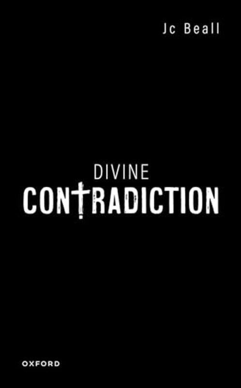 Divine Contradiction by Prof Jc (O'Neill Family Chair in Philosophy, O'Neill Family Chair in Philosophy, University of Notre Dame) Beall-Hardcover
Divine Contradiction by Prof Jc (O'Neill Family Chair in Philosophy, O'Neill Family Chair in Philosophy, University of Notre Dame) Beall-Hardcover