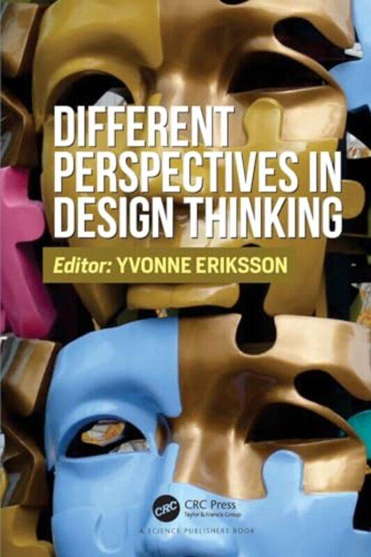 Different Perspectives in Design Thinking by Yvonne (Malardalen University, Eskilstuna, Sweden) Eriksson -Paperback
Different Perspectives in Design Thinking by Yvonne (Malardalen University, Eskilstuna, Sweden) Eriksson -Paperback