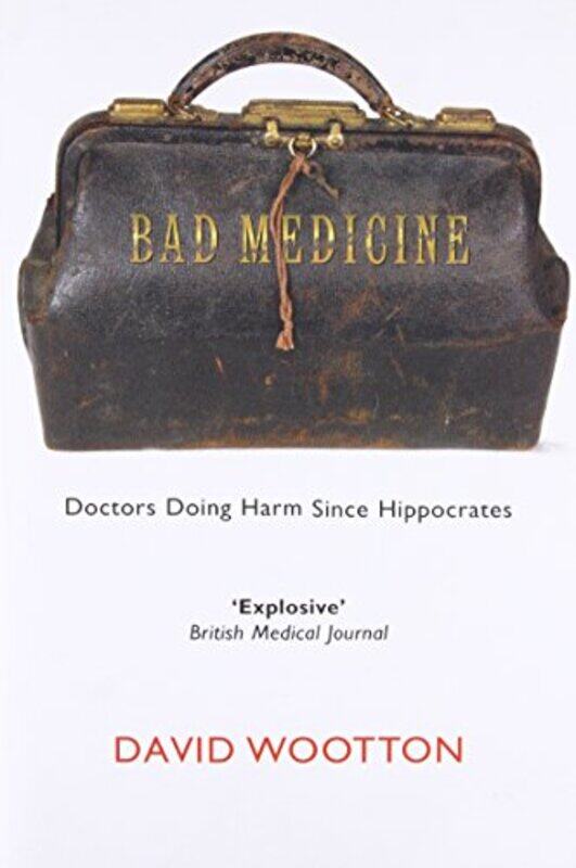 Bad Medicine by David Anniversary Professor of History, University of York Wootton-Paperback
Bad Medicine by David Anniversary Professor of History, University of York Wootton-Paperback