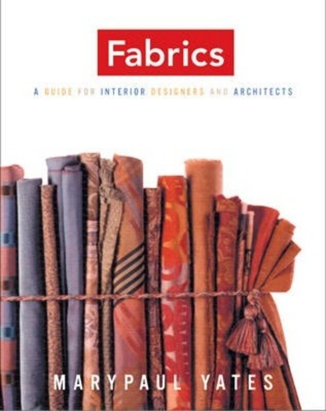 Fabrics: A Handbook for Interior Designers and Architects (Norton Professional Books for Architects .Hardcover,By :Marypaul Yates
Fabrics: A Handbook for Interior Designers and Architects (Norton Professional Books for Architects .Hardcover,By :Marypaul Yates