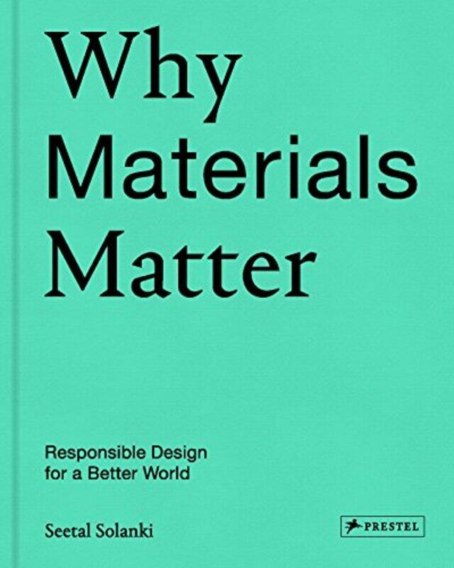 Why Materials Matter: Responsible Design for a Better World , Hardcover by Solanki, Seetal - Corbin, Liz
Why Materials Matter: Responsible Design for a Better World , Hardcover by Solanki, Seetal - Corbin, Liz