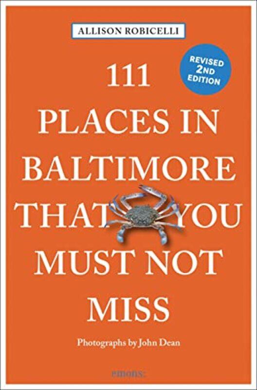 111 Places in Baltimore That You Must Not Miss by Allison Robicelli-Paperback
111 Places in Baltimore That You Must Not Miss by Allison Robicelli-Paperback