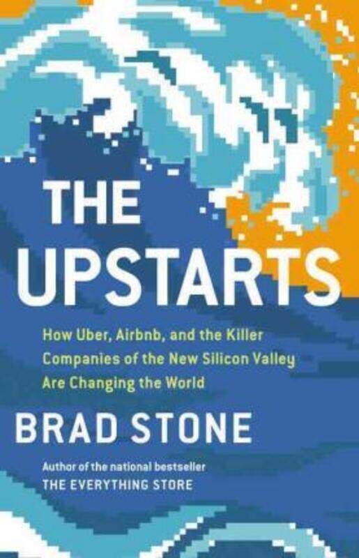 The Upstarts: How Uber, Airbnb, and the Killer Companies of the New Silicon Valley Are Changing the.Hardcover,By :Stone, Brad
The Upstarts: How Uber, Airbnb, and the Killer Companies of the New Silicon Valley Are Changing the.Hardcover,By :Stone, Brad