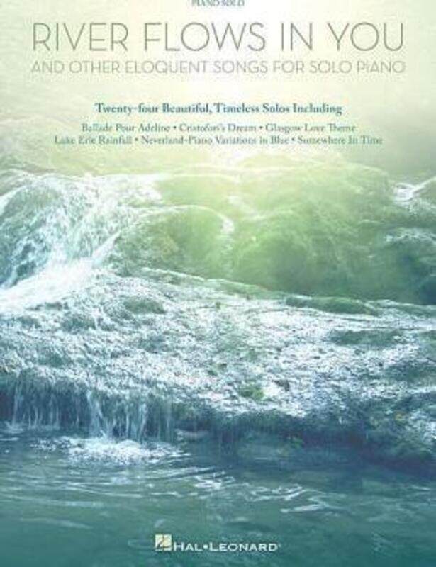 River Flows in You and Other Eloquent Songs: For Solo Piano, Paperback Book, By: Hal Leonard Publishing Corporation
River Flows in You and Other Eloquent Songs: For Solo Piano, Paperback Book, By: Hal Leonard Publishing Corporation