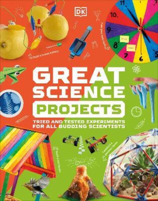 Great Science Projects: Tried and Tested Experiments for All Budding Scientists,Hardcover,ByDK
Great Science Projects: Tried and Tested Experiments for All Budding Scientists,Hardcover,ByDK