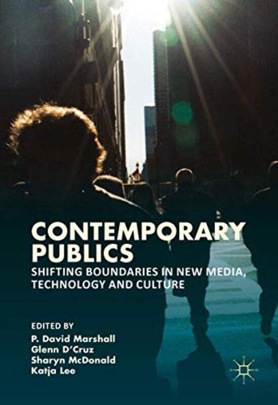 Contemporary Publics by P David MarshallGlenn DCruzSharyn McDonaldKatja Lee-Hardcover
Contemporary Publics by P David MarshallGlenn DCruzSharyn McDonaldKatja Lee-Hardcover