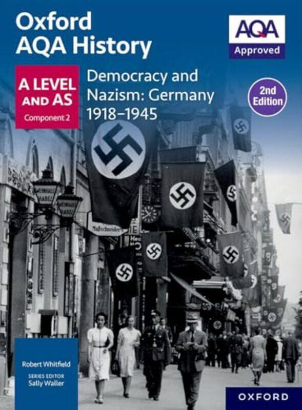 Oxford AQA History for A Level Democracy and Nazism Germany 19181945 Student Book Second Edition by Robert Johnston-Paperback
Oxford AQA History for A Level Democracy and Nazism Germany 19181945 Student Book Second Edition by Robert Johnston-Paperback