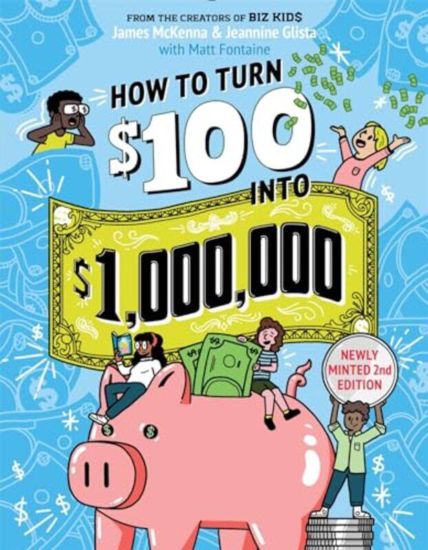 How To Turn $100 Into $1000000 Revised Edition Newly Minted 2Nd Edition by McKenna, James - Glista, Jeannine - Fontaine, Matt-Paperback
How To Turn $100 Into $1000000 Revised Edition Newly Minted 2Nd Edition by McKenna, James - Glista, Jeannine - Fontaine, Matt-Paperback