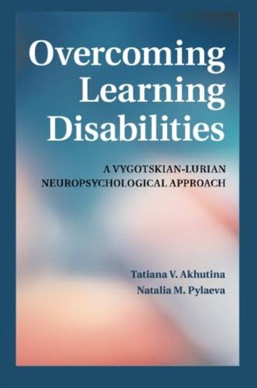 Overcoming Learning Disabilities by Tatiana V AkhutinaNatalia M Pylaeva-Paperback
Overcoming Learning Disabilities by Tatiana V AkhutinaNatalia M Pylaeva-Paperback