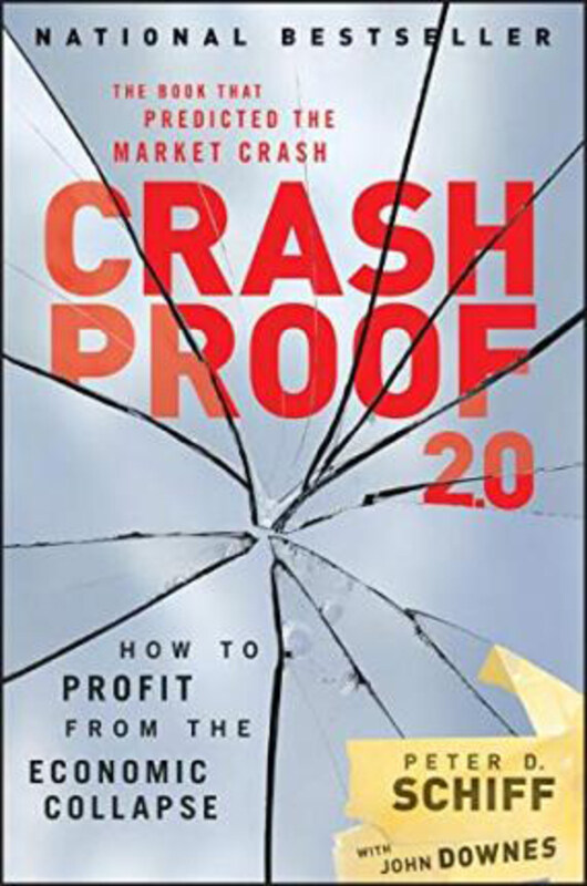 Crash Proof 2.0: How to Profit From the Economic Collapse, Hardcover Book, By: Peter D. Schiff
Crash Proof 2.0: How to Profit From the Economic Collapse, Hardcover Book, By: Peter D. Schiff