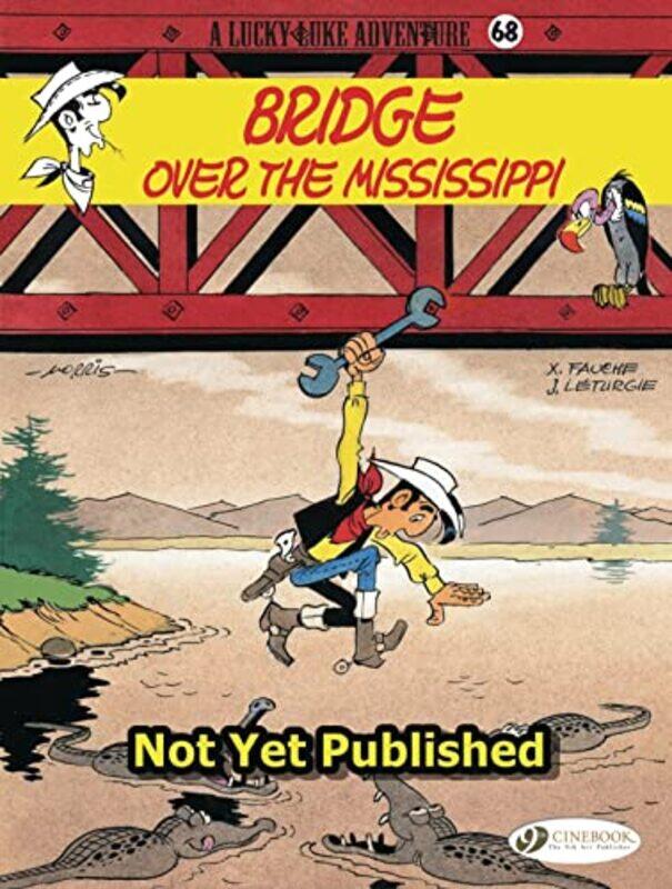 Lucky Luke 68 Bridge over the Mississippi by Jean & Fauche, Xavier Leturgie-Paperback
Lucky Luke 68 Bridge over the Mississippi by Jean & Fauche, Xavier Leturgie-Paperback