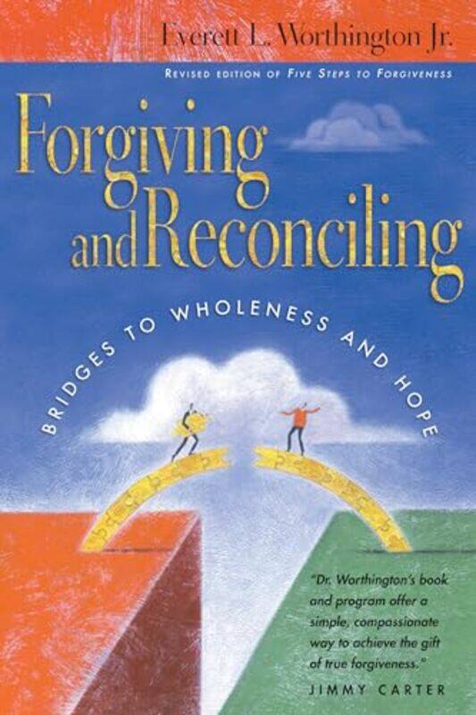 Forgiving and Reconciling Bridges to Wholeness and Hope by Everett L Worthington Jr-Paperback
Forgiving and Reconciling Bridges to Wholeness and Hope by Everett L Worthington Jr-Paperback