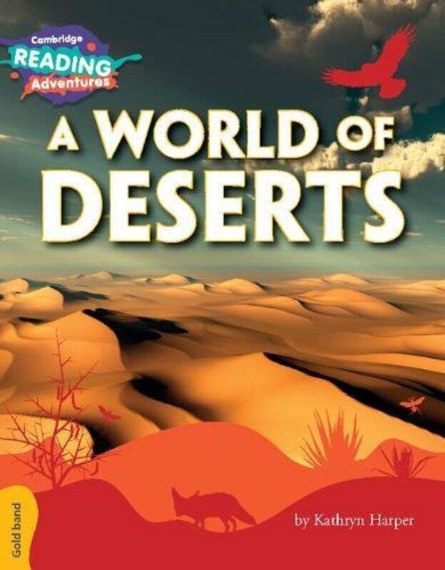 Cambridge Reading Adventures A World of Deserts Gold Band by Kathryn Harper-Paperback
Cambridge Reading Adventures A World of Deserts Gold Band by Kathryn Harper-Paperback
