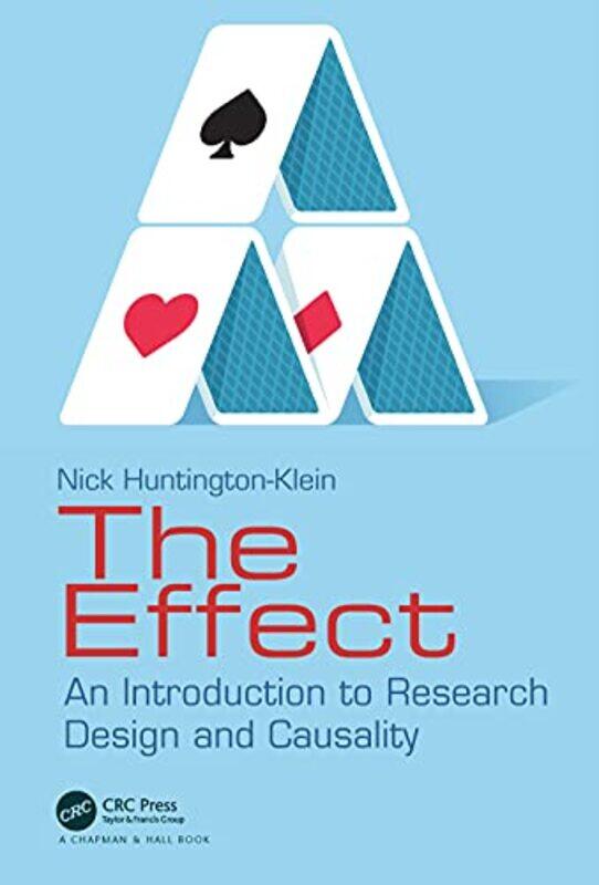 The Effect: An Introduction to Research Design and Causality,Paperback,by:Huntington-Klein, Nick
The Effect: An Introduction to Research Design and Causality,Paperback,by:Huntington-Klein, Nick