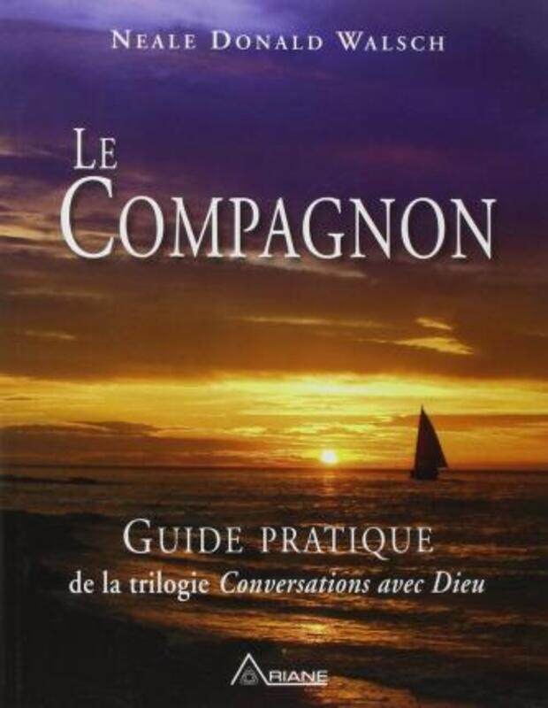 Compagnon (le) - guide pratique de la trilogie "conversations avec dieu".paperback,By :Neale Donald Walsch
Compagnon (le) - guide pratique de la trilogie "conversations avec dieu".paperback,By :Neale Donald Walsch