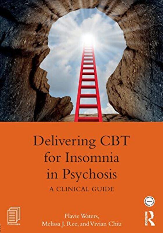 Delivering Cbt For Insomnia In Psychosis A Clinical Guide By Waters, Flavie (University Of Western Australia And North Metro Health Service Mental Hea
Delivering Cbt For Insomnia In Psychosis A Clinical Guide By Waters, Flavie (University Of Western Australia And North Metro Health Service Mental Hea
