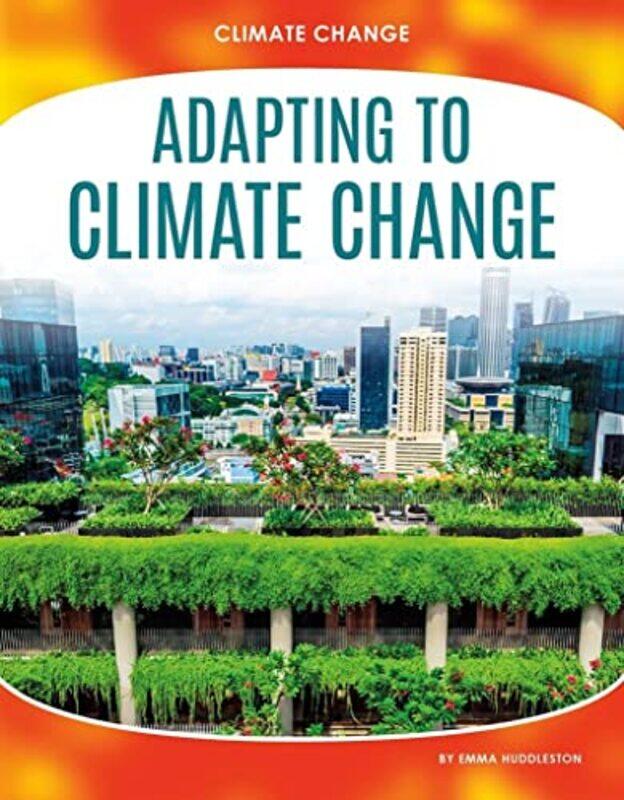 Climate Change Adapting to Climate Change by Graham University of Birmingham UK Saunders-Paperback
Climate Change Adapting to Climate Change by Graham University of Birmingham UK Saunders-Paperback