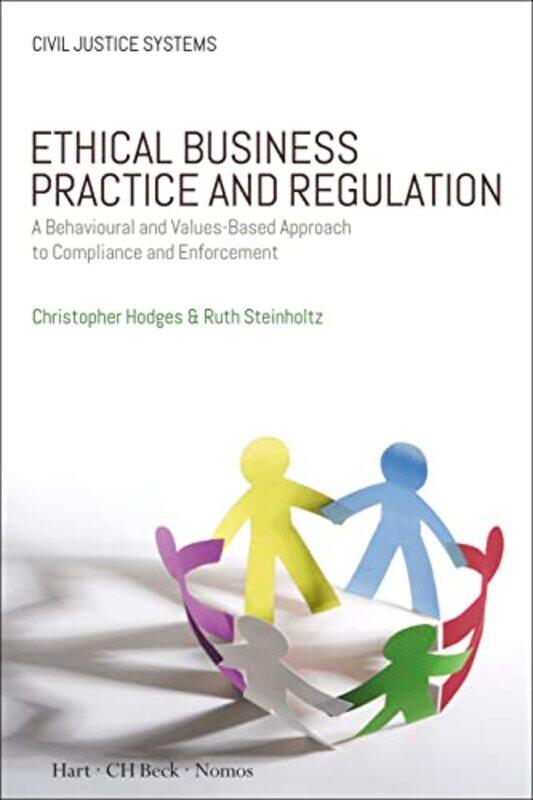 Ethical Business Practice and Regulation by Professor Christopher University of Oxford, UK HodgesRuth AreteWork LLP Steinholtz-Paperback
Ethical Business Practice and Regulation by Professor Christopher University of Oxford, UK HodgesRuth AreteWork LLP Steinholtz-Paperback