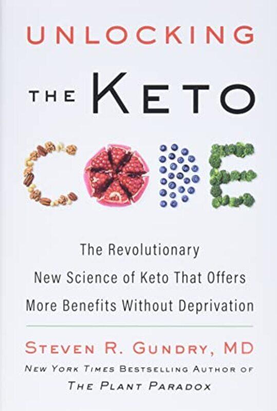 Unlocking the Keto Code: The Revolutionary New Science of Keto That Offers More Benefits Without Dep , Hardcover by Gundry, MD, Dr. Steven R
Unlocking the Keto Code: The Revolutionary New Science of Keto That Offers More Benefits Without Dep , Hardcover by Gundry, MD, Dr. Steven R