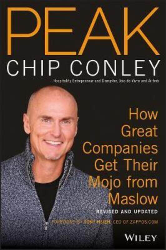 PEAK - How Great Companies Get Their Mojo from Maslow, Revised and Updated,Paperback,ByConley
PEAK - How Great Companies Get Their Mojo from Maslow, Revised and Updated,Paperback,ByConley
