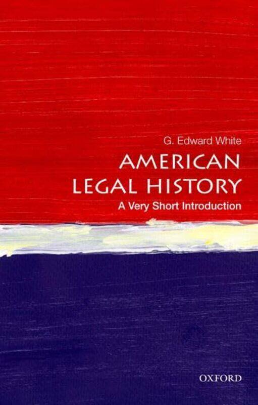 American Legal History A Very Short Introduction By G. Edward David And...Paperback
American Legal History A Very Short Introduction By G. Edward David And...Paperback