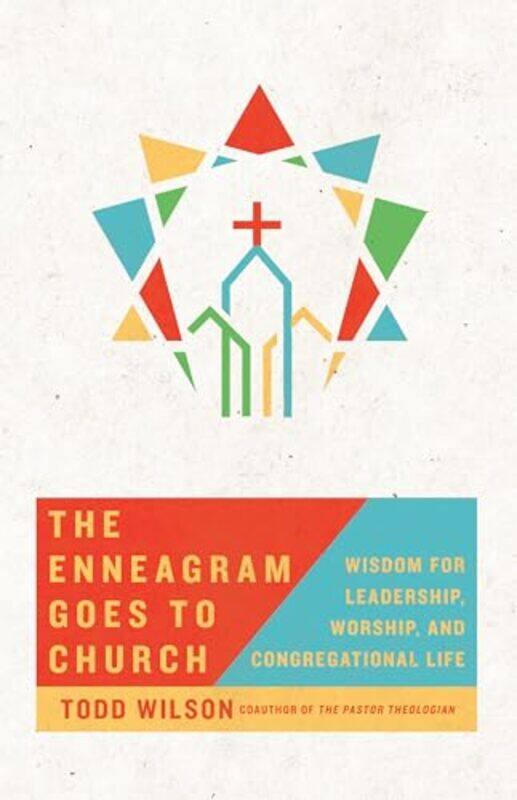 The Enneagram Goes to Church Wisdom for Leadership Worship and Congregational Life by Todd Wilson-Paperback
The Enneagram Goes to Church Wisdom for Leadership Worship and Congregational Life by Todd Wilson-Paperback
