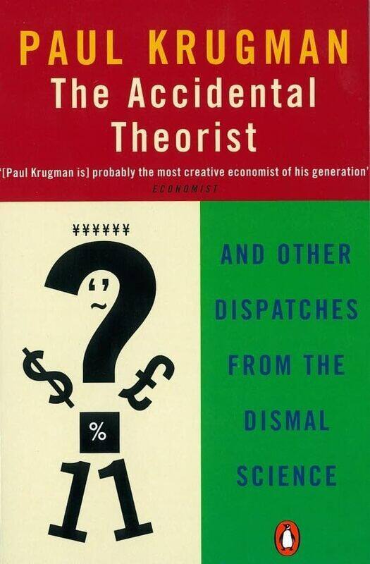 The Accidental Theorist and Other Dispatches from the Dismal Science (Penguin Business Library) , Paperback by Paul Krugman
The Accidental Theorist and Other Dispatches from the Dismal Science (Penguin Business Library) , Paperback by Paul Krugman
