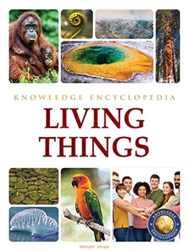 Living Things : Science Knowledge Encyclopedia for Children Paperback by Wonder House Books
Living Things : Science Knowledge Encyclopedia for Children Paperback by Wonder House Books