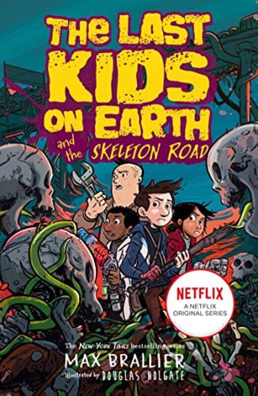 Last Kids on Earth and the Skeleton Road by Max BrallierDouglas Holgate-Paperback
Last Kids on Earth and the Skeleton Road by Max BrallierDouglas Holgate-Paperback