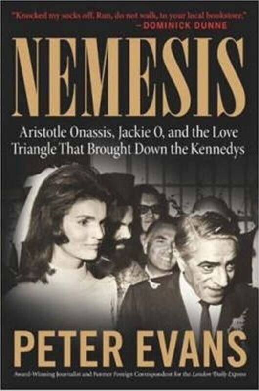 Nemesis : The True Story of Aristotle Onassis, Jackie O, and the Love Triangle That Brought Down the.paperback,By :Peter Evans
Nemesis : The True Story of Aristotle Onassis, Jackie O, and the Love Triangle That Brought Down the.paperback,By :Peter Evans