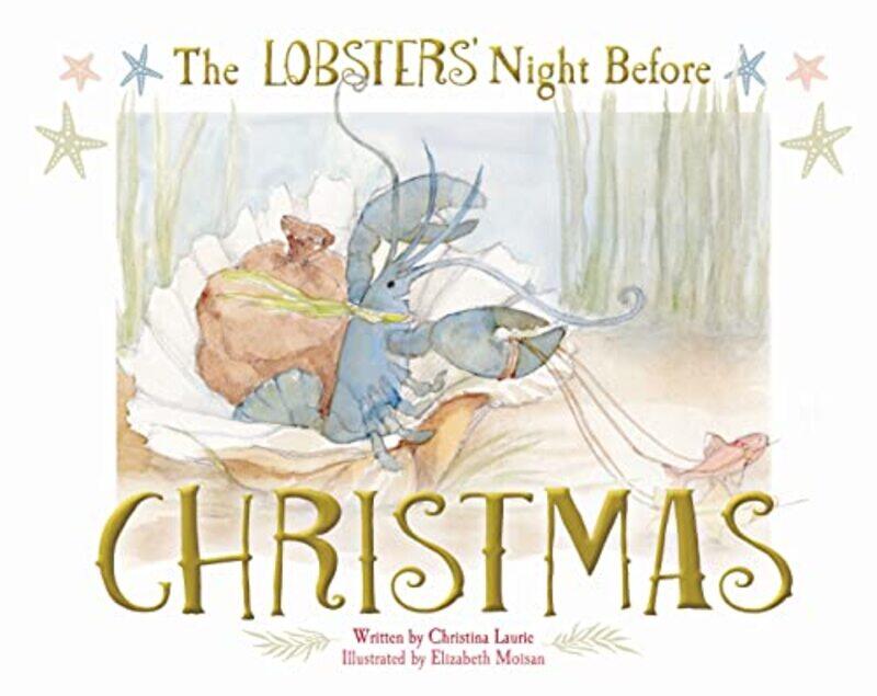 The Lobsters Night Before Christmas by Christina LaurieElizabeth Moisan-Hardcover
The Lobsters Night Before Christmas by Christina LaurieElizabeth Moisan-Hardcover