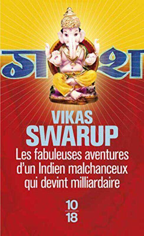 Les fabuleuses aventures d'un Indien malchanceux qui devint milliardaire,Paperback,By:Vikas Swarup
Les fabuleuses aventures d'un Indien malchanceux qui devint milliardaire,Paperback,By:Vikas Swarup