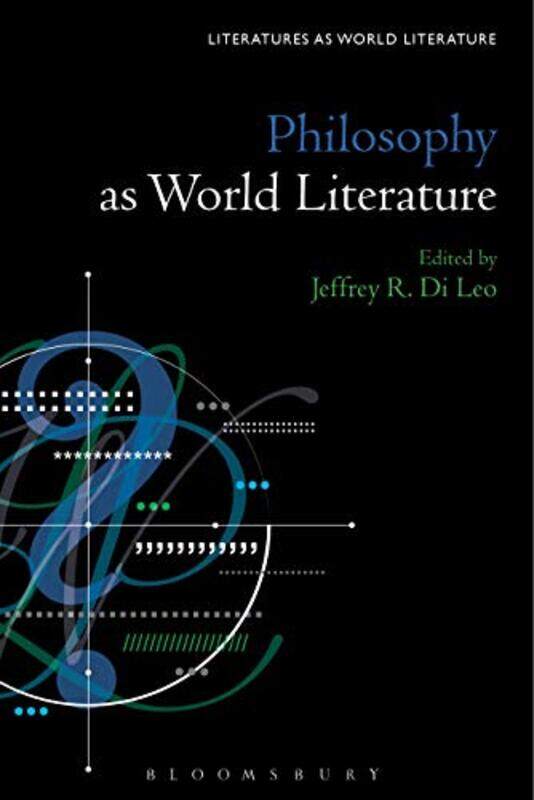 Philosophy as World Literature by Professor Jeffrey R University of Houston-Victoria, USA Di Leo-Hardcover
Philosophy as World Literature by Professor Jeffrey R University of Houston-Victoria, USA Di Leo-Hardcover