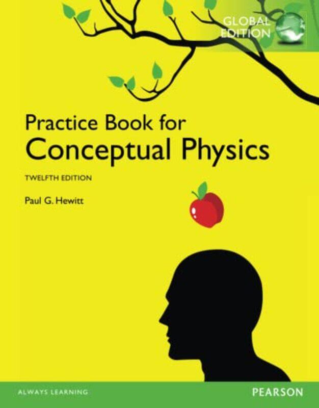 Practice Book for Conceptual Physics The Global Edition by Mitchell Symons-Paperback
Practice Book for Conceptual Physics The Global Edition by Mitchell Symons-Paperback