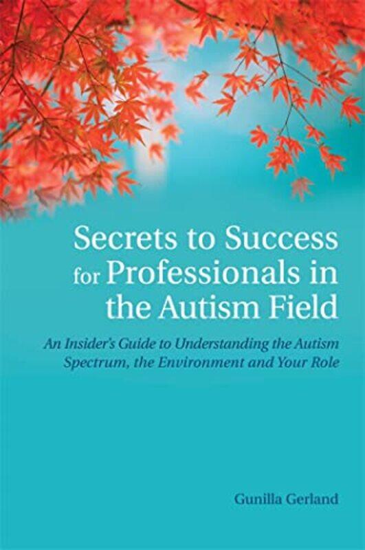 Secrets to Success for Professionals in the Autism Field by Valerie Price-Paperback
Secrets to Success for Professionals in the Autism Field by Valerie Price-Paperback